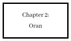 Chapter 2: Oran